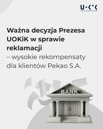 UOKiK nakazał Pekao S.A. wypłaty 300–2500 zł za opóźnione reklamacje z lat 2019–2023. Bank zarezerwował na ten cel prawie 100 mln zł.