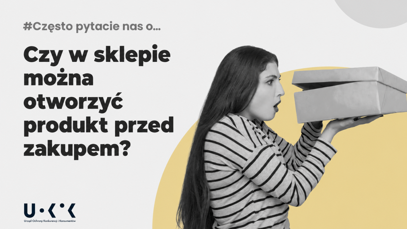 Czy można otworzyć produkt przed zakupem? UOKiK ostrzega